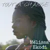Mélissa Ekodi - Tout a changé - Single